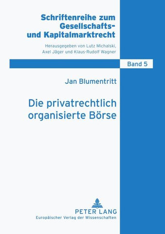 Die privatrechtlich organisierte Börse