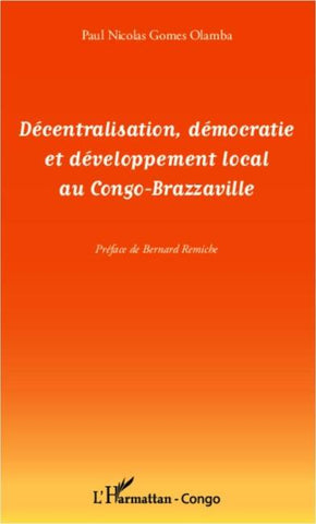 Décentralisation, démocratie et développement local au Congo-Brazzaville