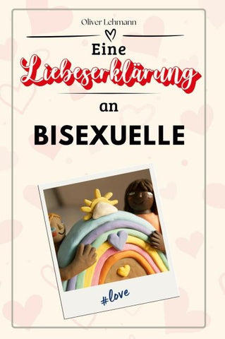 Eine Liebeserklärung an Bisexuelle