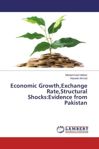 Economic Growth,Exchange Rate,Structural Shocks:Evidence from Pakistan