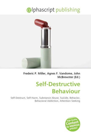 Self-Destructive Behaviour