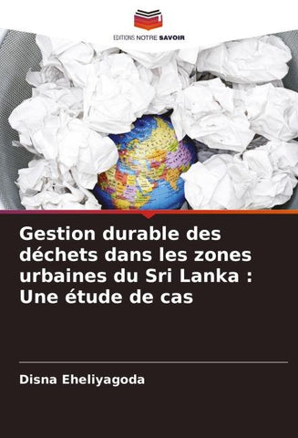 Gestion durable des déchets dans les zones urbaines du Sri Lanka : Une étude de cas