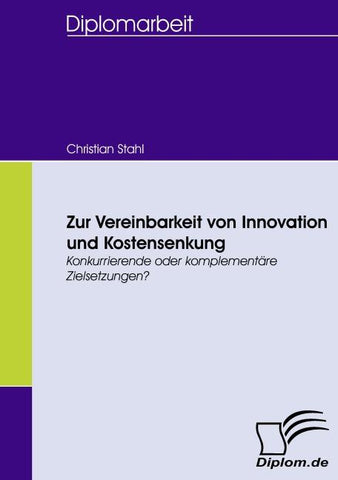 Zur Vereinbarkeit von Innovation und Kostensenkung