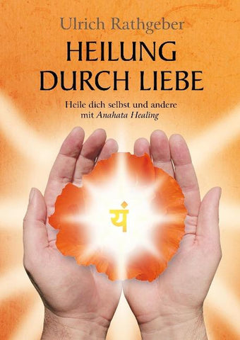 Heilung durch Liebe