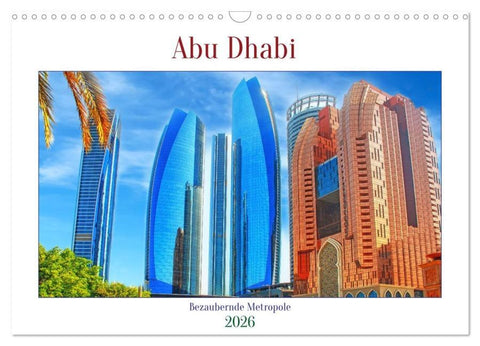 Abu Dhabi - Bezaubernde Metropole (Wandkalender 2026 DIN A3 quer), CALVENDO Monatskalender