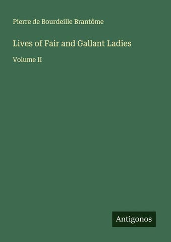 Lives of Fair and Gallant Ladies