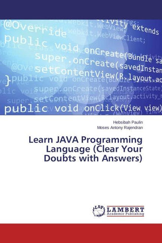 Learn JAVA Programming Language (Clear Your Doubts with Answers)