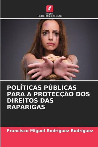 POLÍTICAS PÚBLICAS PARA A PROTECÇÃO DOS DIREITOS DAS RAPARIGAS