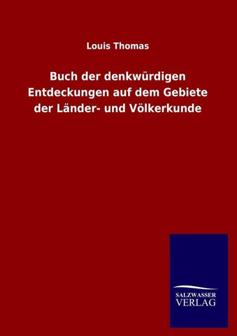 Buch der denkwürdigen Entdeckungen auf dem Gebiete der Länder- und Völkerkunde