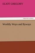 Worldly Ways and Byways