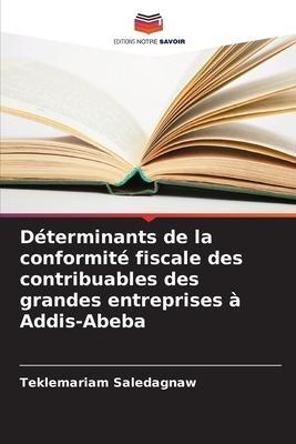 Déterminants de la conformité fiscale des contribuables des grandes entreprises à Addis-Abeba
