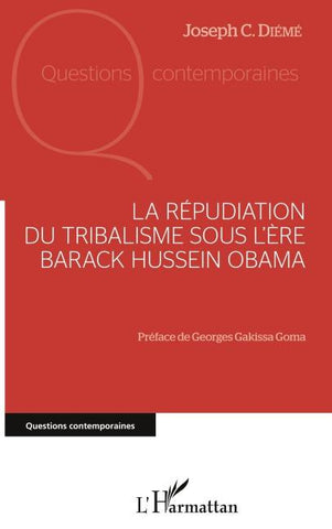 La répudiation du tribalisme sous l'ère Barack Hussein Obama