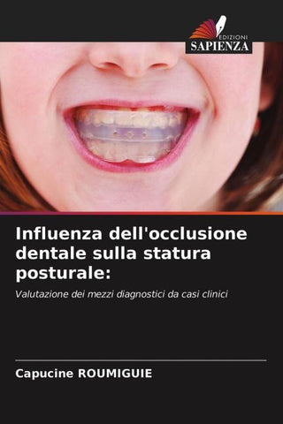 Influenza dell'occlusione dentale sulla statura posturale: