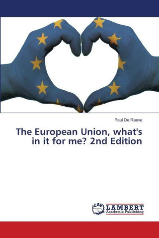 The European Union, what's in it for me? 2nd Edition