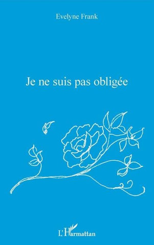 JE NE SUIS PAS OBLIGEE