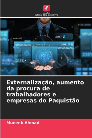Externalização, aumento da procura de trabalhadores e empresas do Paquistão
