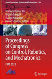 Proceedings of Congress on Control, Robotics, and Mechatronics
