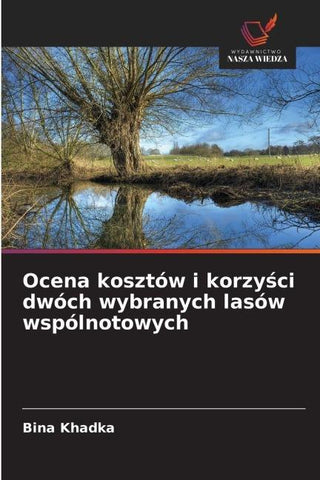 Ocena kosztów i korzy¿ci dwóch wybranych lasów wspólnotowych