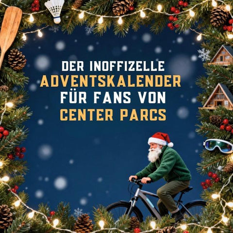 Der inoffizielle Adventskalender für Fans von Center Parcs