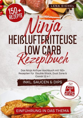Ninja Heißluftfritteuse Low Carb Rezeptbuch