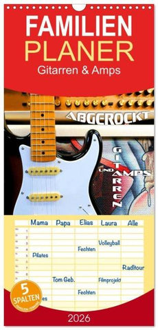 Familienplaner 2026 - Gitarren und Amps - abgerockt mit 5 Spalten (Wandkalender, 21 x 45 cm) CALVENDO