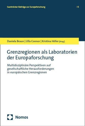Grenzregionen als Laboratorien der Europaforschung