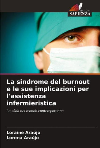 La sindrome del burnout e le sue implicazioni per l'assistenza infermieristica