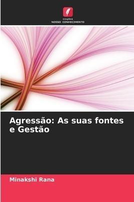 Agressão: As suas fontes e Gestão