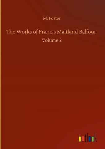 The Works of Francis Maitland Balfour