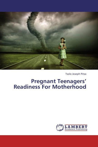 Pregnant Teenagers' Readiness For Motherhood