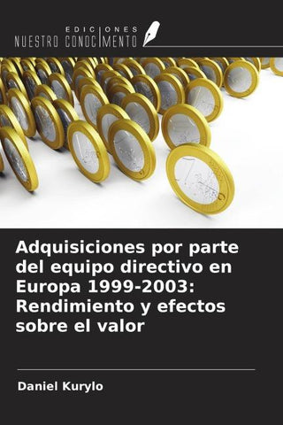 Adquisiciones por parte del equipo directivo en Europa 1999-2003: Rendimiento y efectos sobre el valor