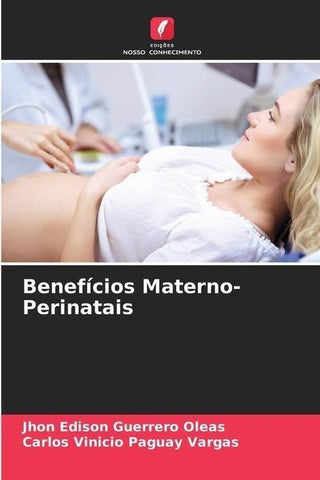Benefícios Materno-Perinatais