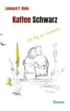 Kaffee Schwarz,  Roman