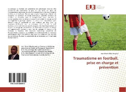 Traumatisme en football, prise en charge et prévention