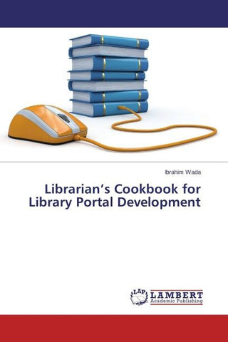 Librarian's Cookbook for Library Portal Development