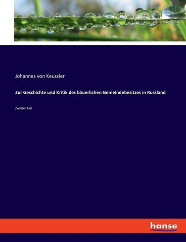 Zur Geschichte und Kritik des bäuerlichen Gemeindebesitzes in Russland