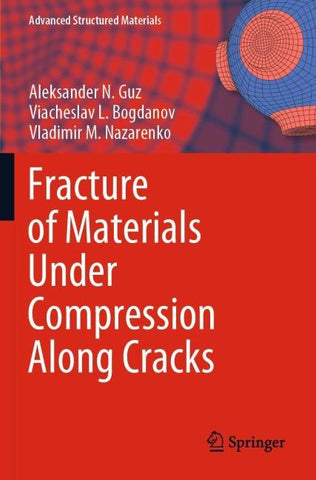 Fracture of Materials Under Compression Along Cracks