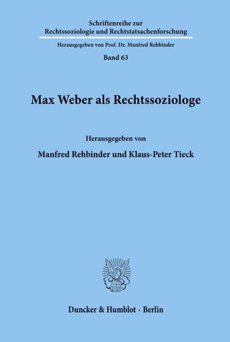 Max Weber als Rechtssoziologe.