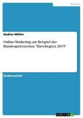 Online-Marketing am Beispiel der Bundesgartenschau "Havelregion 2015"