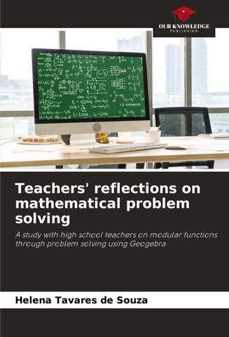 Teachers' reflections on mathematical problem solving