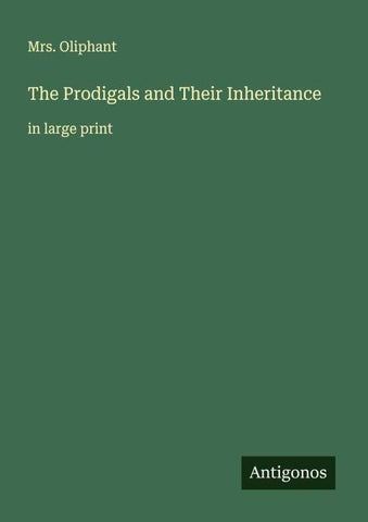 The Prodigals and Their Inheritance