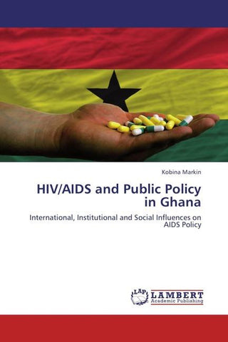 HIV/AIDS and Public Policy in Ghana