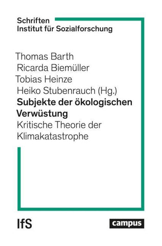 Subjekte der ökologischen Verwüstung