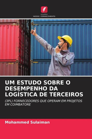 UM ESTUDO SOBRE O DESEMPENHO DA LOGÍSTICA DE TERCEIROS