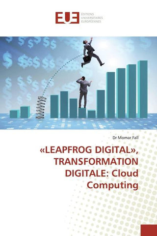 'LEAPFROG DIGITAL', TRANSFORMATION DIGITALE: Cloud Computing