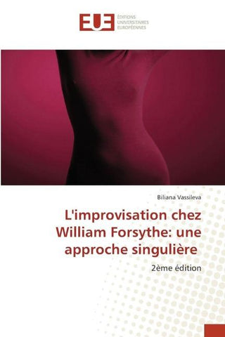L'improvisation chez William Forsythe: une approche singulière