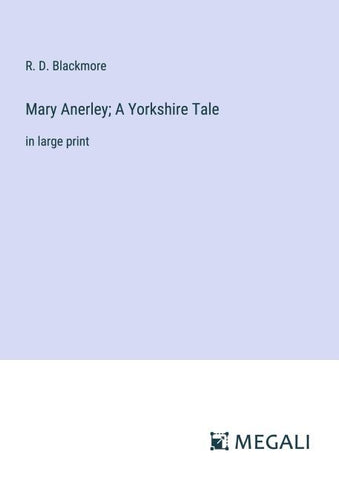 Mary Anerley; A Yorkshire Tale