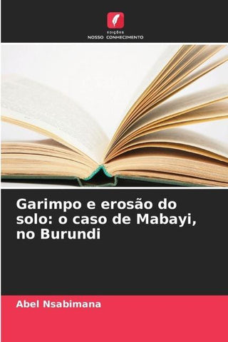 Garimpo e erosão do solo: o caso de Mabayi, no Burundi