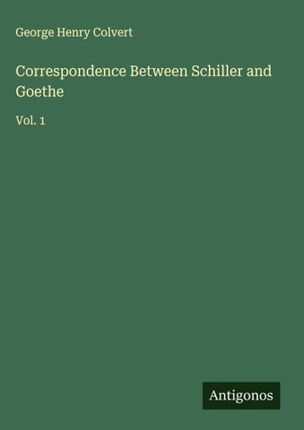 Correspondence Between Schiller and Goethe