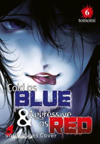 Cold as Blue & Aggressive as Red 6
